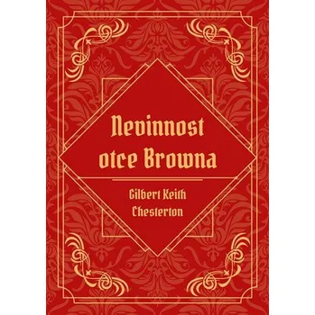Nevinnost otce Browna - Gilbert Keith…