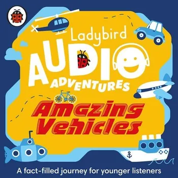 Cizojazyčná kniha Ladybird Audio Adventures: Amazing Vehicles - Ladybird