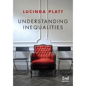 Understanding Inequalities - Platt, Lucinda (University of Essex)