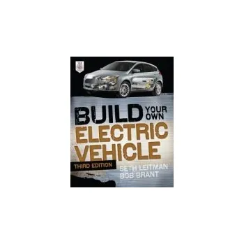 Cizojazyčná kniha Build Your Own Electric Vehicle, Third Edition - Leitman, Seth a Brant, Bob