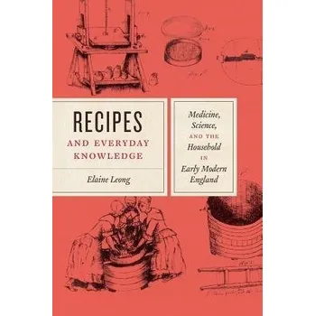 Recipes and Everyday Knowledge - Leong, Elaine