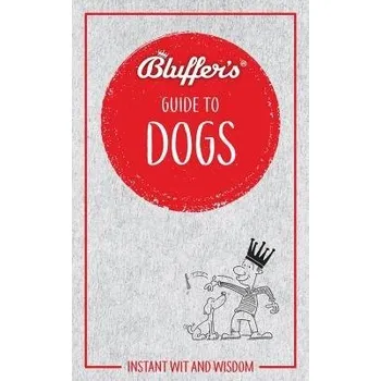 Cizojazyčná kniha Bluffer's Guide to Dogs - Whaley, Simon