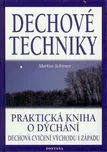 Dechové techniky: praktická kniha o…