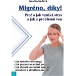 Migréno, díky!: Proč a jak vzniká stres…