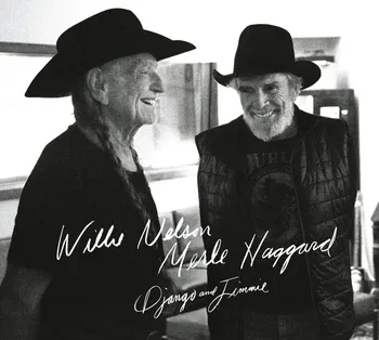 Zahraniční hudba Django and Jimmie - Willie Nelson & Merle Haggard [CD]