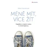 Méně mít, více žít: Najděte si vlastní…