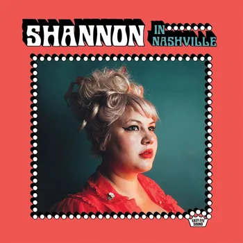 Zahraniční hudba Shannon In Nashville - Shannon Shaw [CD]