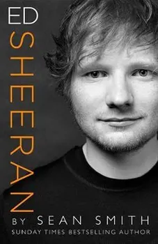 Cizojazyčná kniha Ed Sheeran - Sean Smith [EN] (2019, brožovaná)