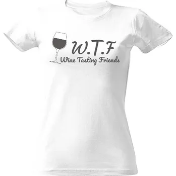 Dámské tričko Tričko s potiskem w.t.f Wine tasting friends dámské