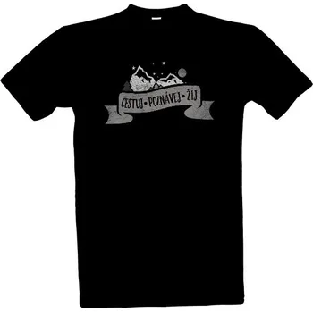 Tričko s potiskem Cestuj, poznávej, žij pánské