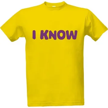 Pánská móda Tričko s potiskem I Know pánské