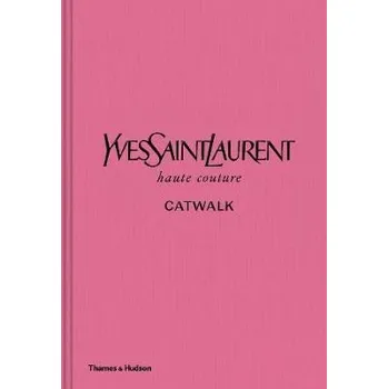 Kniha Yves Saint Laurent Catwalk