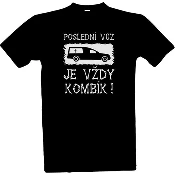 Tričko s potiskem Poslední vůz je vždy kombík - bílá pánské