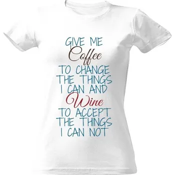 Dámské tričko Tričko s potiskem give me coffee and wine dámské