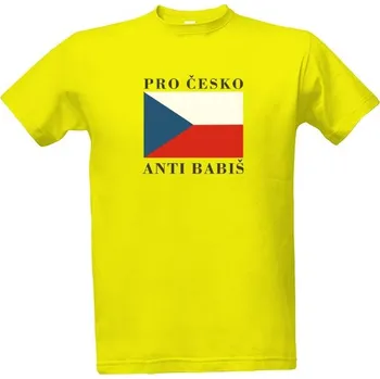 Tričko s potiskem Pro Česko anti Babiš pánské