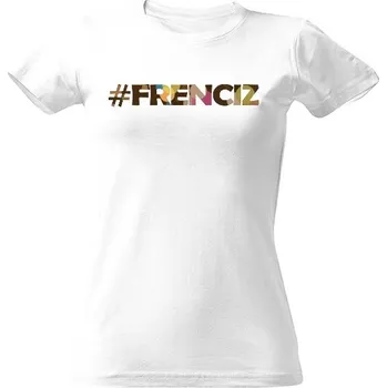 Dámské tričko Tričko s potiskem Dámská trika FRENCIZ logo1 dámské