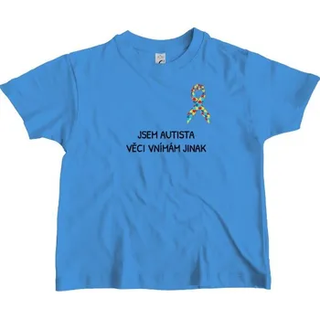 Pánská móda Tričko s potiskem JSEM AUTISTA, VĚCI VNÍMÁM JINAK dětské