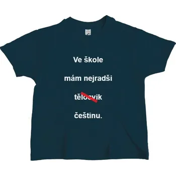 Pánská móda Tričko s potiskem Ve škole mám nejradši češtinu (dětské triko) dětské
