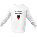 Tričko s potiskem BÍLÉ - AUTISM IS MY SUPERPOWER dětské