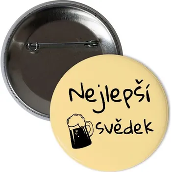 Odznáček s potiskem Placka nejlepší svědek