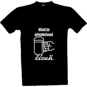 Pánská móda Tričko s potiskem Hlad je převlečená žízeň pánské