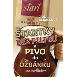 Startky bez filtru a pivo do džbánku:…