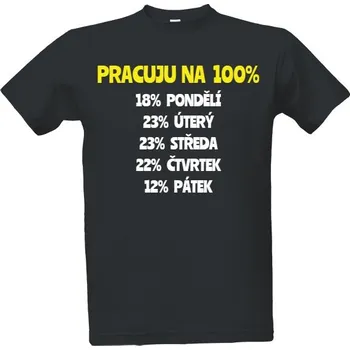 Pánské tričko Tričko s potiskem Práce na 100% pánské
