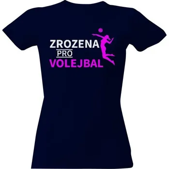 Dámské tričko Tričko s potiskem Zrozena pro volejbal dámské
