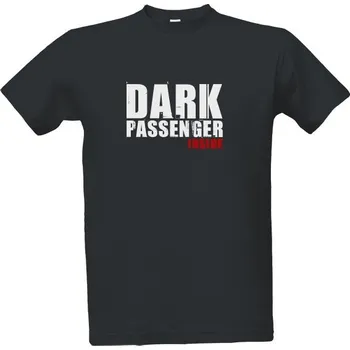Tričko s potiskem Dark Passenger pánské