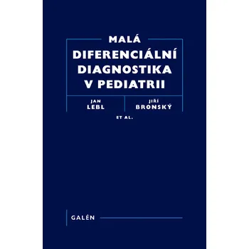 Malá diferenciální diagnostika v pediatrii - Jiří Bronský (E-Kniha)