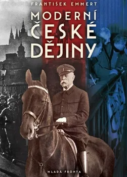 Moderní české dějiny - František Emmert (2019)