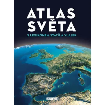 Atlas světa: S lexikonem států a vlajek (2019, brožovaná) Atlas světa: S lexikonem států a vlajek (2019, brožovaná)
