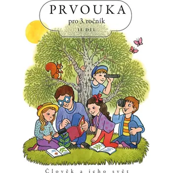 Prvouka pro 3. ročník II. díl - Lenka Bradáčová, Helena Kholová