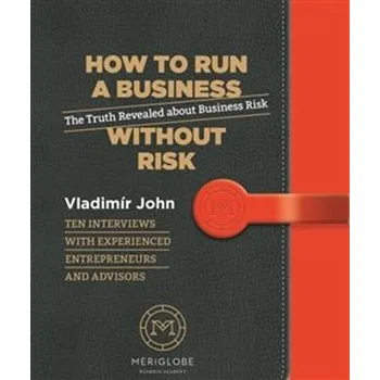 How to run a business without risk - Vladimír John