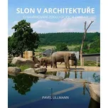 Slon v architektuře - Pavel Ullmann…
