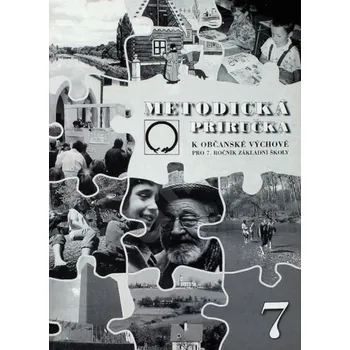 Metodická příručka k občanské výchově pro 7. ročník základní školy - Marie Hrachovcová
