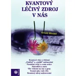 Kvantový léčivý zdroj v nás - Arnold…