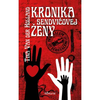 Kronika sendvičovej ženy - Tina Van Der Holland