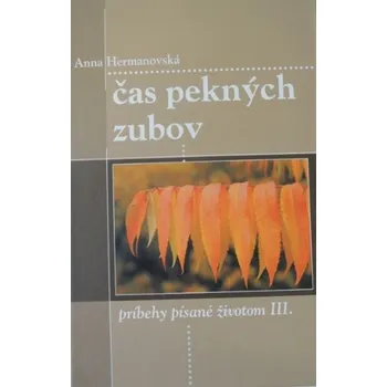 Čas pekných zubov - Anna Hermanovská