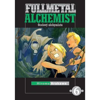 Fullmetal Alchemist - Ocelový alchymista 6 Hiromu Arakawa