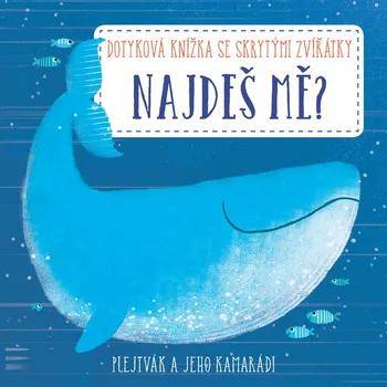 Bystrá hlava Najdeš mě? Plejtvák a jeho kamarádi