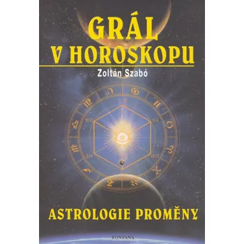 Grál v horoskopu - Zoltan Szabo