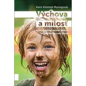 Výchova a milosť - Karis Kimmel Murrayová