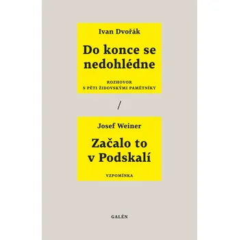 Do konce se nedohlédne, Začalo to v Podskalí - Ivan Dvořák, Josef Weiner
