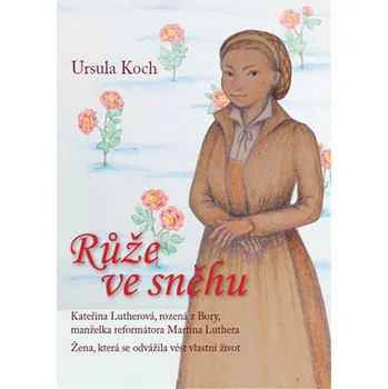 Literární biografie Růže ve sněhu - Ursula Koch