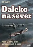 Daleko na sever - Jiří Šašek (2019,…