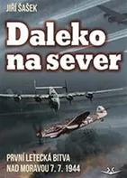 Daleko na sever - Jiří Šašek (2019, pevná)