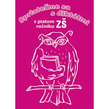 Spriateľme sa s diktátmi v piatom ročníku ZŠ - Margita Svobodová