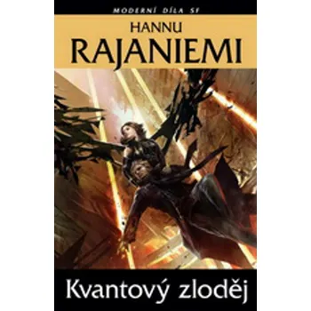 Kvantový zloděj - Hannu Rajaniemi