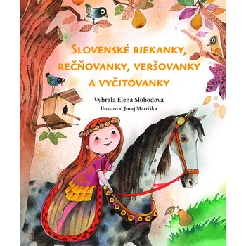 Slovenské riekanky, rečňovanky, veršovanky a vyčitovanky - Elena Slobodová